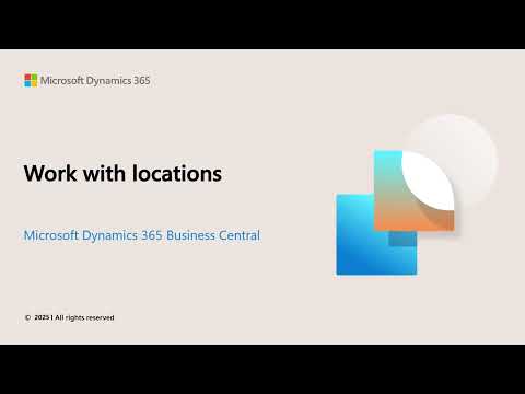 Watch How to Work with Locations in Microsoft Dynamics 365 Business Central